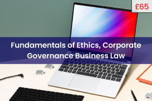 Ethics, Governance & Business Law